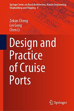 eBook (pdf) Design and Practice of Cruise Ports de Zekun Cheng, Lei Gong, Chen Li