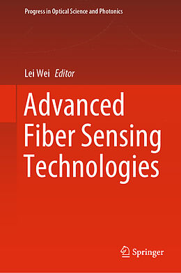 Livre Relié Advanced Fiber Sensing Technologies de 