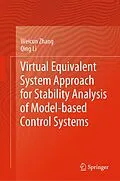 E-Book (pdf) Virtual Equivalent System Approach for Stability Analysis of Model-based Control Systems von Weicun Zhang, Qing Li