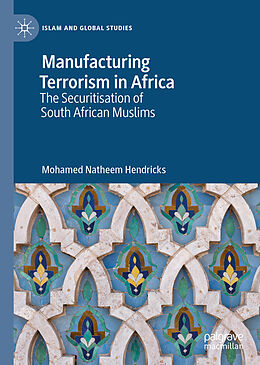 Livre Relié Manufacturing Terrorism in Africa de Mohamed Natheem Hendricks