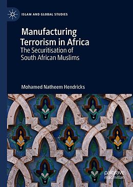 eBook (pdf) Manufacturing Terrorism in Africa de Mohamed Natheem Hendricks