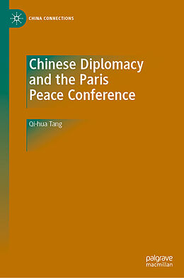 Livre Relié Chinese Diplomacy and the Paris Peace Conference de Qi-Hua Tang