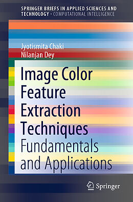 Couverture cartonnée Image Color Feature Extraction Techniques de Nilanjan Dey, Jyotismita Chaki