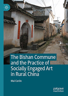 Livre Relié The Bishan Commune and the Practice of Socially Engaged Art in Rural China de Mai Corlin