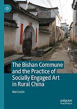 eBook (pdf) The Bishan Commune and the Practice of Socially Engaged Art in Rural China de Mai Corlin