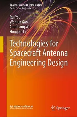 E-Book (pdf) Technologies for Spacecraft Antenna Engineering Design von Rui You, Wenjun Gao, Chunbang Wu