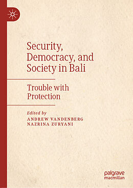 Livre Relié Security, Democracy, and Society in Bali de 