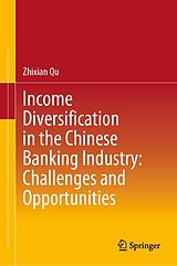 eBook (pdf) Income Diversification in the Chinese Banking Industry: Challenges and Opportunities de Zhixian Qu