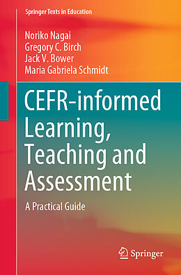 Couverture cartonnée CEFR-informed Learning, Teaching and Assessment de Noriko Nagai, Maria Gabriela Schmidt, Jack V. Bower