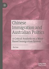eBook (pdf) Chinese Immigration and Australian Politics de Jia Gao