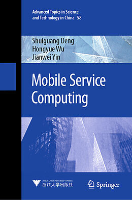 Livre Relié Mobile Service Computing de Shuiguang Deng, Jianwei Yin, Hongyue Wu