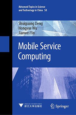 E-Book (pdf) Mobile Service Computing von Shuiguang Deng, Hongyue Wu, Jianwei Yin