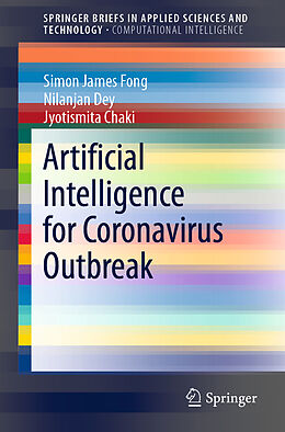 Couverture cartonnée Artificial Intelligence for Coronavirus Outbreak de Simon James Fong, Jyotismita Chaki, Nilanjan Dey