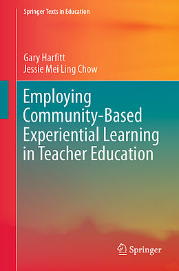 Couverture cartonnée Employing Community-Based Experiential Learning in Teacher Education de Jessie Mei Ling Chow, Gary Harfitt