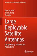 E-Book (pdf) Large Deployable Satellite Antennas von Baoyan Duan, Yiqun Zhang, Jingli Du