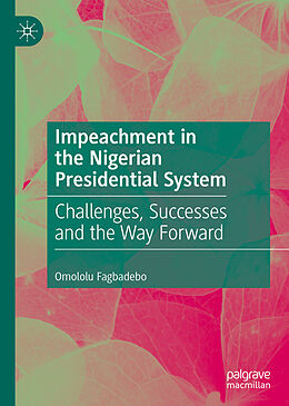 Livre Relié Impeachment in the Nigerian Presidential System de Omololu Fagbadebo