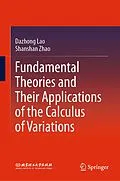 E-Book (pdf) Fundamental Theories and Their Applications of the Calculus of Variations von Dazhong Lao, Shanshan Zhao