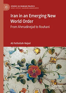 E-Book (pdf) Iran in an Emerging New World Order von Ali Fathollah-Nejad