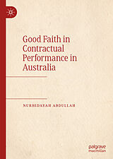 eBook (pdf) Good Faith in Contractual Performance in Australia de Nurhidayah Abdullah