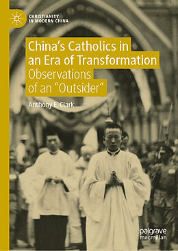 Fester Einband China s Catholics in an Era of Transformation von Anthony E. Clark