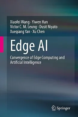 E-Book (pdf) Edge AI von Xiaofei Wang, Yiwen Han, Victor C. M. Leung