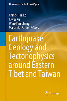 Livre Relié Earthquake Geology and Tectonophysics around Eastern Tibet and Taiwan de 