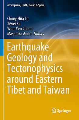 Couverture cartonnée Earthquake Geology and Tectonophysics around Eastern Tibet and Taiwan de 