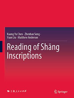 Livre Relié Reading of Sh ng Inscriptions de Kuang Yu Chen, Matthew Anderson, Yuan Liu