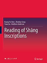 eBook (pdf) Reading of Shang Inscriptions de Kuang Yu Chen, Zhenhao Song, Yuan Liu