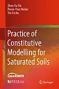 E-Book (pdf) Practice of Constitutive Modelling for Saturated Soils von Zhen-Yu Yin, Pierre-Yves Hicher, Yin-Fu Jin