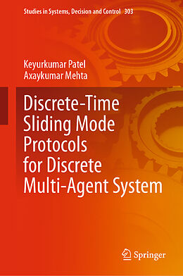 Fester Einband Discrete-Time Sliding Mode Protocols for Discrete Multi-Agent System von Axaykumar Mehta, Keyurkumar Patel