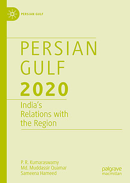 Livre Relié Persian Gulf 2020 de P. R. Kumaraswamy, Sameena Hameed, Md. Muddassir Quamar