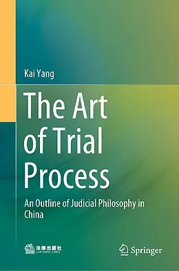 E-Book (pdf) The Art of Trial Process von Kai Yang