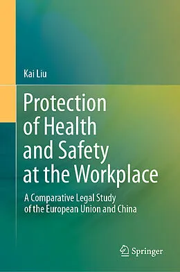 E-Book (pdf) Protection of Health and Safety at the Workplace von Kai Liu