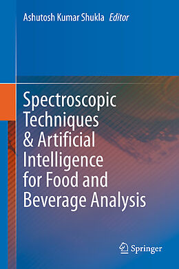 Livre Relié Spectroscopic Techniques & Artificial Intelligence for Food and Beverage Analysis de 