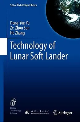 E-Book (pdf) Technology of Lunar Soft Lander von Deng-Yun Yu, Ze-Zhou Sun, He Zhang