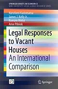 E-Book (pdf) Legal Responses to Vacant Houses von Narufumi Kadomatsu, James J. Kelly Jr., Romain Melot