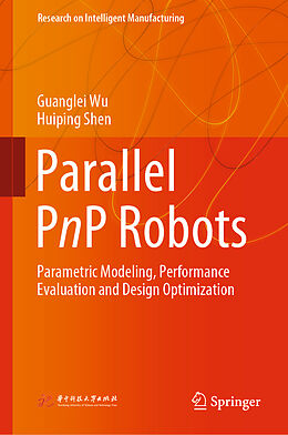 Fester Einband Parallel PnP Robots von Huiping Shen, Guanglei Wu