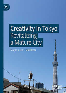 E-Book (pdf) Creativity in Tokyo von Matjaz Ursic, Heide Imai