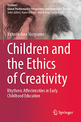 Couverture cartonnée Children and the Ethics of Creativity de Victoria Jane Hargraves