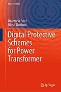 E-Book (pdf) Digital Protective Schemes for Power Transformer von Dharmesh Patel, Nilesh Chothani