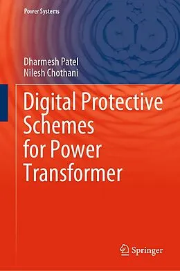 E-Book (pdf) Digital Protective Schemes for Power Transformer von Dharmesh Patel, Nilesh Chothani