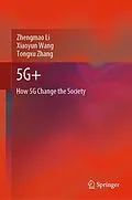 E-Book (pdf) 5G+ von Zhengmao Li, Xiaoyun Wang, Tongxu Zhang