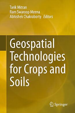 Livre Relié Geospatial Technologies for Crops and Soils de 