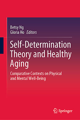Livre Relié Self-Determination Theory and Healthy Aging de 