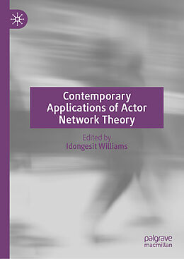 Livre Relié Contemporary Applications of Actor Network Theory de 