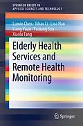 E-Book (pdf) Elderly Health Services and Remote Health Monitoring von Lumin Chen, Yihao Li, Lina Han