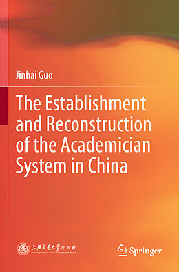 Couverture cartonnée The Establishment and Reconstruction of the Academician System in China de Jinhai Guo