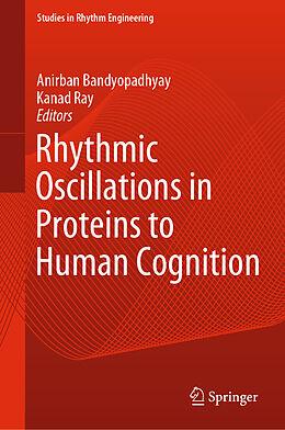 Livre Relié Rhythmic Oscillations in Proteins to Human Cognition de 