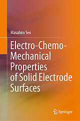 eBook (pdf) Electro-Chemo-Mechanical Properties of Solid Electrode Surfaces de Masahiro Seo
